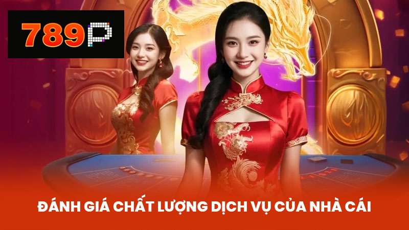 Đánh giá chất lượng dịch vụ của nhà cái
