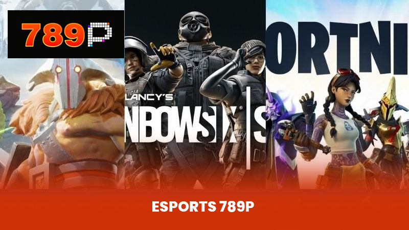 Esports 789P - Điểm Đến Cá Cược Điện Tử Thể Thao Mới Lạ