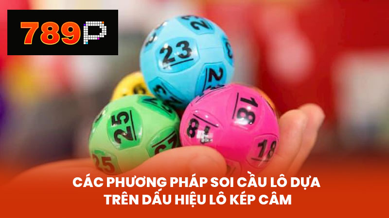 Các phương pháp soi cầu lô dựa trên dấu hiệu lô kép câm